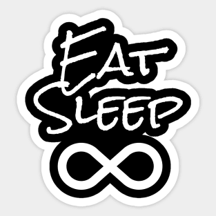 Eat sleep infinity Sticker